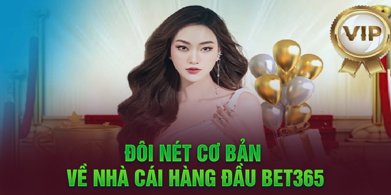 Đôi nét cơ bản về Bet365