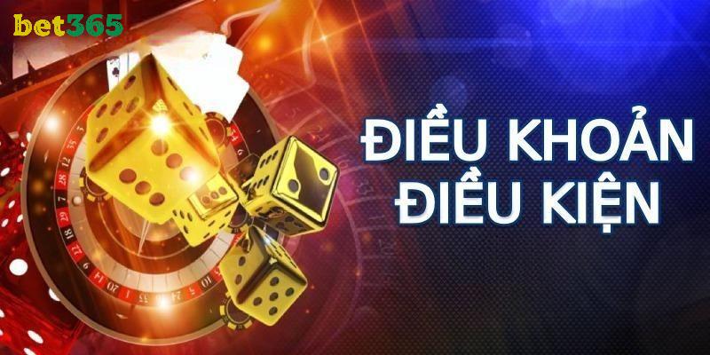 Điều khoản và điều kiện Bet365