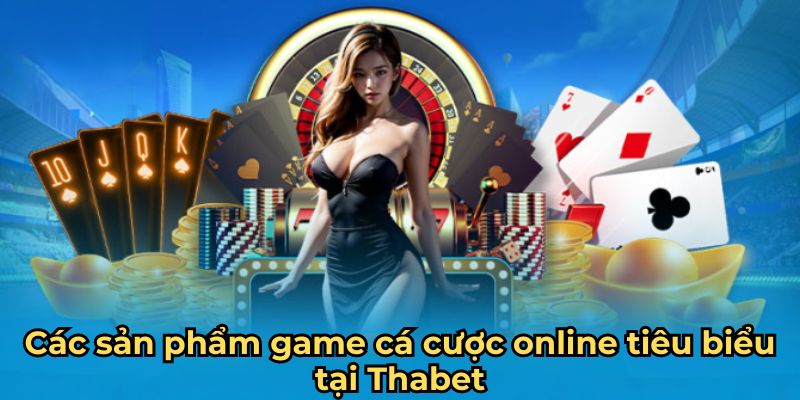 Đa dạng các thể loại game giải trí tại Thabet