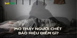 Nằm mơ thấy người chết